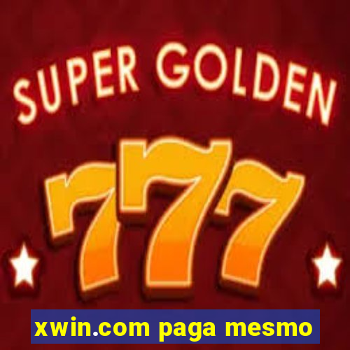 xwin.com paga mesmo